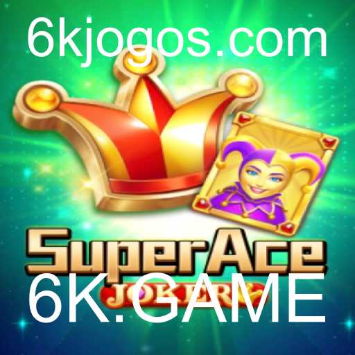 Descubra o Mundo Fascinante do Jogo SuperAceJoker de 6K.GAME